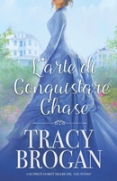 L’arte di conquistare Chase (I Bostwick di Trillium Bay) (Italian Edition) B0HB776QN2 Book Cover