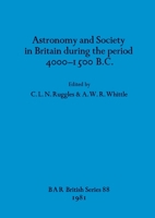 Astronomy and Society During the Period 4000-1500 B.C. (BAR British series) 0860541304 Book Cover