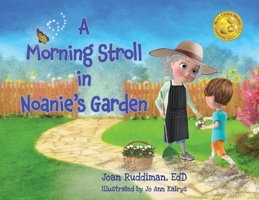 A Morning Stroll in Noanie's Garden 1736306170 Book Cover