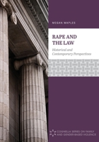 Rape and the Law: Historical and Contemporary Perspectives 1516536193 Book Cover