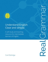 Real Grammar: Understand English. Clear and simple. 499145915X Book Cover