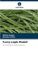Fuzzy-Logik-Modell: Zur Schätzung der Evapotranspiration 6204171372 Book Cover