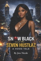 Snow Black and the Seven Hustlaz: A Hood Tale B0GMJY37DY Book Cover