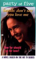 Don't Say You Love Me: Sarah: Party of Five #5 0671024523 Book Cover