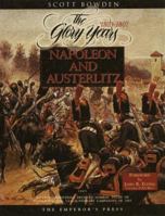 Napoleon and Austerlitz: An Unprecedentedly Detailed Combat Study of Napoleon's Epic Ulm-Austerlitz Campaigns of 1805 (Armies of the Napoleonic Wars Research Series) 0962665576 Book Cover