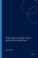 Early Northwest Semitic Serpent Spells In The Pyramid Texts 1575069377 Book Cover