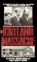 The Kirtland Massacre: The True and Terrible Story of the Mormon Cult Murders 1556113099 Book Cover