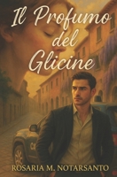 IL PROFUMO DEL GLICINE (Italian Edition) B0F7FPWKKB Book Cover