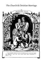 The Church & Christian Marriage 148490768X Book Cover
