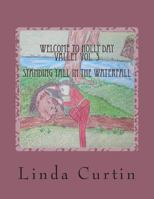 Welcome to HollyDay Valley Vol. 3: Standing Tall in the Waterfall 1499183119 Book Cover