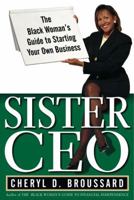 Sister Ceo: The Black Woman's Guide to Starting Your Own Business 0140253025 Book Cover