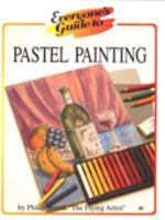 Everyone's Guide to Pastel Painting 0954132335 Book Cover