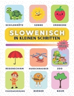 Slowenisch in kleinen Schritten: Lerne Slowenisch Schritt für Schritt, perfekt für Anfänger und Wiedereinsteiger, mit über 450 neuen Vokabeln zum Lernen. (German Edition) B0F4F1N7Y3 Book Cover