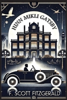 Hinn Mikli Gatsby (Icelandic Edition) B0DQVTGQT9 Book Cover