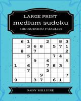 Medium Sudoku: 100 Large Print Sudoku Puzzles 154819543X Book Cover
