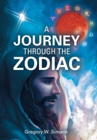 A Journey Through the Zodiac 1973672596 Book Cover