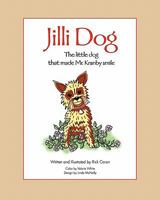 Jilli Dog - The Little Dog That Made Mr. Kranby Smile 0615474772 Book Cover