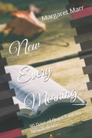 New Every Morning: 90 Days of Quiet Faith for New Believers B0GLZHDV3N Book Cover