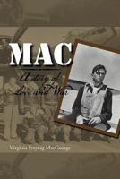Mac: A Story of Love and War 1477144455 Book Cover