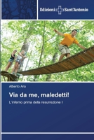 Via da me, maledetti! (Italian Edition) 613839481X Book Cover