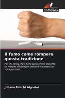 Il fumo come rompere questa tradizione (Italian Edition) 6209521134 Book Cover