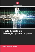 Morfo-histologia-fisiologia: primeira parte 6206398994 Book Cover