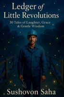 Ledger of Little Revolutions B0GJJG79BS Book Cover