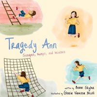 Tragedy Ann: Scrapes, Bumps, and Bruises 195292300X Book Cover