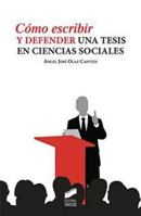Cómo escribir y defender una tesis en ciencias sociales 8490774498 Book Cover