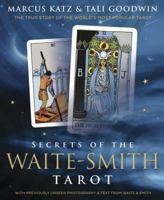 Secrets of the Waite-Smith Tarot: The True Story of the World's Most Popular Tarot 0738741191 Book Cover