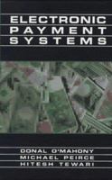 Electronic Payment Systems (Artech House Computer Science Library) 0890069255 Book Cover