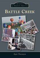 Battle Creek, Michigan 1467111570 Book Cover