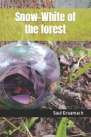 Snow-White of the forest B0BSGGGVTT Book Cover