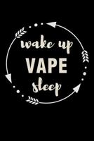 Wake Up Vape Sleep Gift Notebook for Vaper Fan: Medium Ruled Blank Journal 1729439748 Book Cover