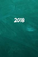 2018: Kalender/Terminplaner: 1 Woche auf 2 Seiten, Format ca. A5, Cover Schultafel 1976317568 Book Cover