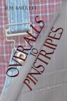 Overalls to Pinstripes: An Autobiography 1424181151 Book Cover