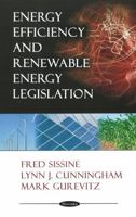Energy Efficiency and Renewable Energy Legislation 1604567236 Book Cover