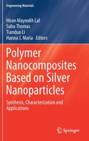 Polymer Nanocomposites Based on Silver Nanoparticles: Synthesis, Characterization and Applications 3030442586 Book Cover