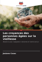 Les croyances des personnes âgées sur la vieillesse 6205775271 Book Cover