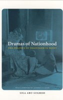 Dramas of Nationhood: The Politics of Television in Egypt 0226001970 Book Cover
