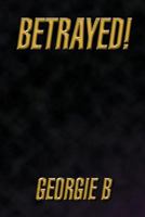 Betrayed! 1438996128 Book Cover