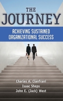 The Journey : Achieving Sustained Organizational Success 0873899865 Book Cover
