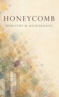 Honeycomb: A Modernist Novel of Womanhood, Work, and Awakening B0HHQ4VL2K Book Cover