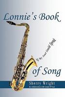 Lonnie's Book of Song: If My Soul Could Speak 1450273297 Book Cover