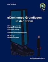 eCommerce Grundlagen in der Praxis: Webdesign unter den Gesichtspunkten des Online-Marketings 3831141029 Book Cover