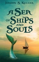 A Sea of Ships and Souls 1509264604 Book Cover