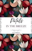 Petals in the Breeze B0DR35Z9HD Book Cover
