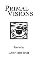Primal Visions: Poems 1467039446 Book Cover