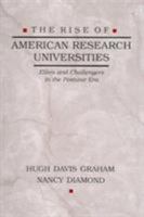 The Rise of American Research Universities: Elites and Challengers in the Postwar Era 0801854253 Book Cover