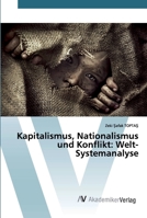 Kapitalismus, Nationalismus und Konflikt: Welt-Systemanalyse 6200664765 Book Cover